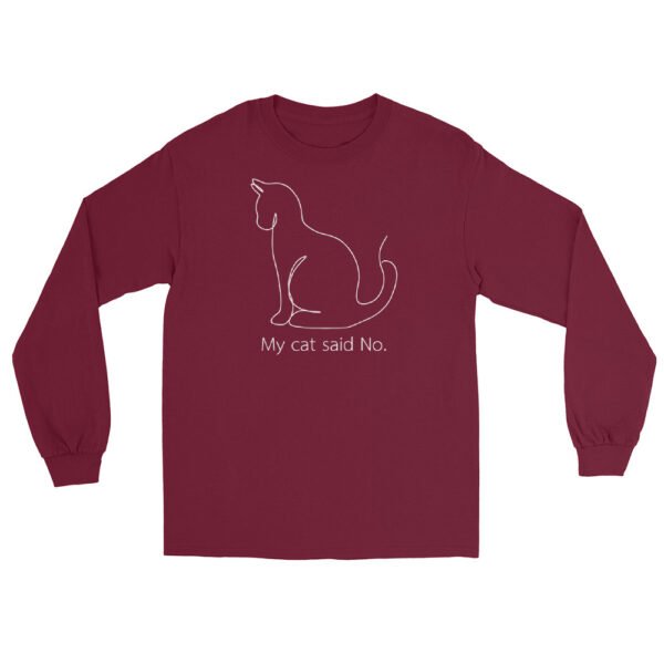 Cat Said No Long Sleeve Shirt