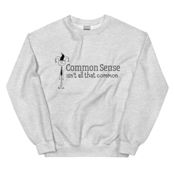 Common Sense Unisex Sweatshirt - Image 4