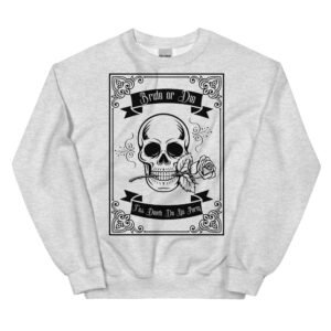 Bride-or-Die Bachelorette Bridesmaid's Unisex Sweatshirt