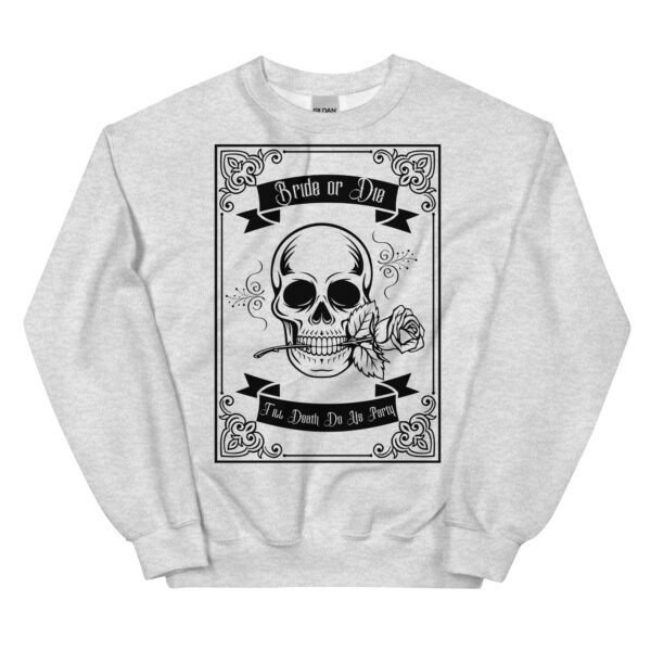 Bride-or-Die Bachelorette Bridesmaid's Unisex Sweatshirt