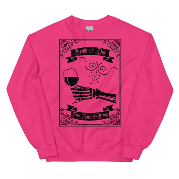 Bride-or-Die Bachelorette Maid-of-Honor's Unisex Sweatshirt - Image 2