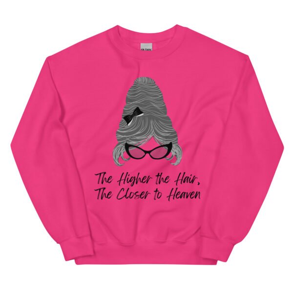 Higher the Hair Unisex Sweatshirt