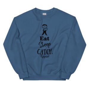 Eat Sleep Catch Repeat Unisex Sweatshirt