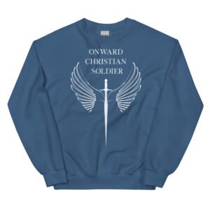 Onward Christian Soldier Unisex Sweatshirt