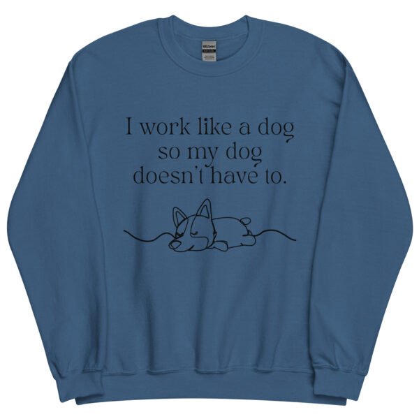 Work Like a Dog Unisex Sweatshirt - Image 2