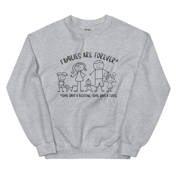 Families are Forever Unisex Sweatshirt