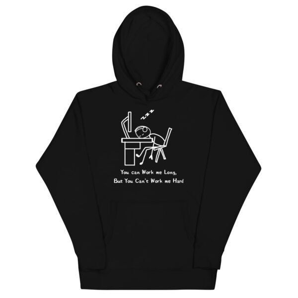 Work Me Long Unisex Hoodie - Image 2