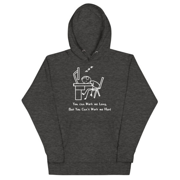 Work Me Long Unisex Hoodie - Image 4