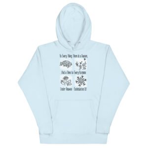 There is a Season Unisex Hoodie
