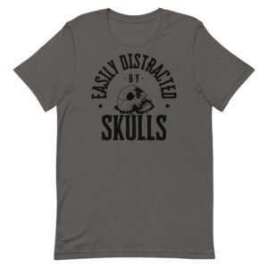Distracted by Skulls Unisex t-shirt