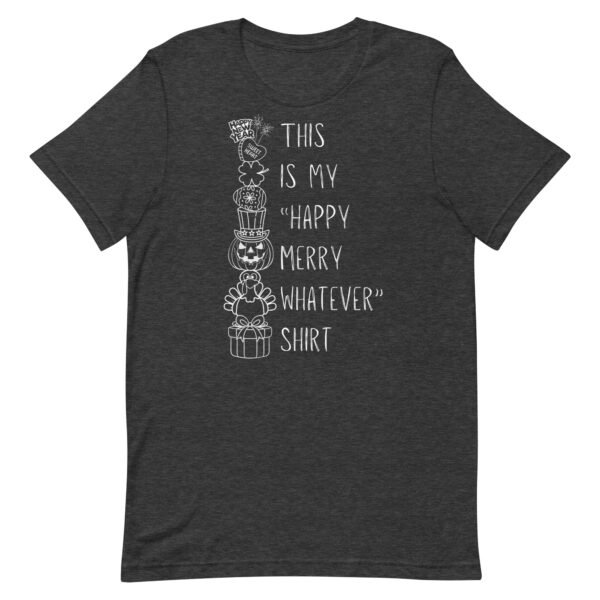 Happy Merry Whatever Unisex t-shirt