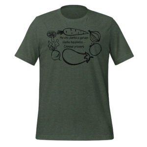 He Who Plants Unisex t-shirt
