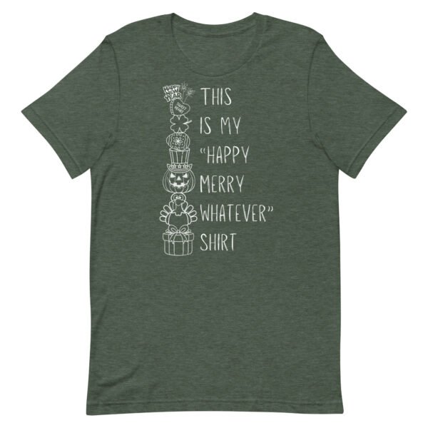 Happy Merry Whatever Unisex t-shirt - Image 5