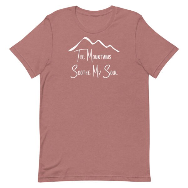 Mountains Soothe Unisex t-shirt