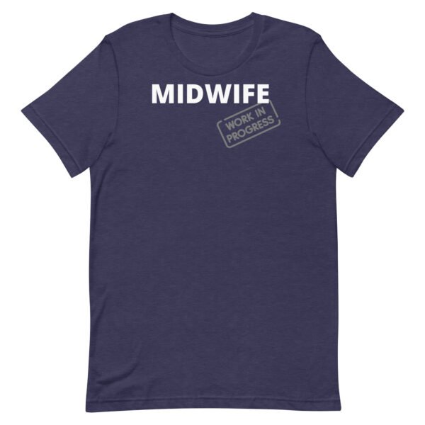Midwife Work in Progress Unisex t-shirt - Image 3