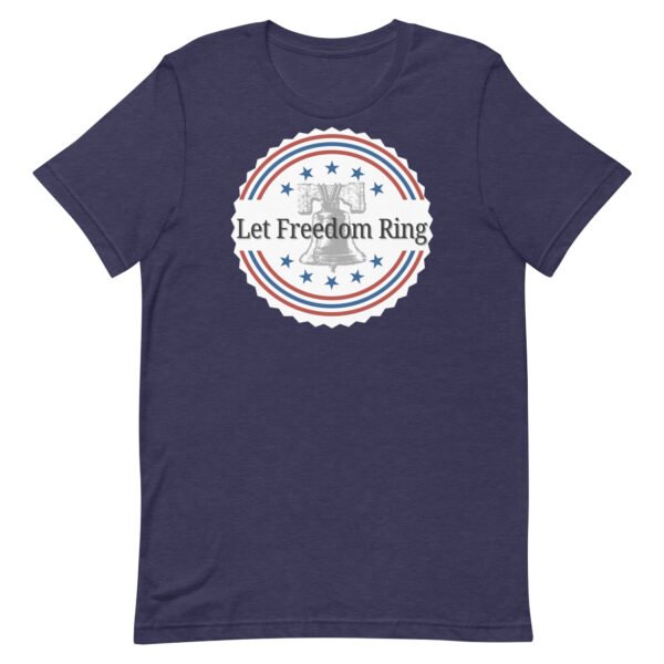 Let Freedom Ring Unisex t-shirt - Image 2