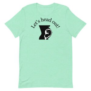 Let's Head Out Unisex t-shirt