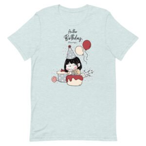 Another Birthday Unisex t-shirt