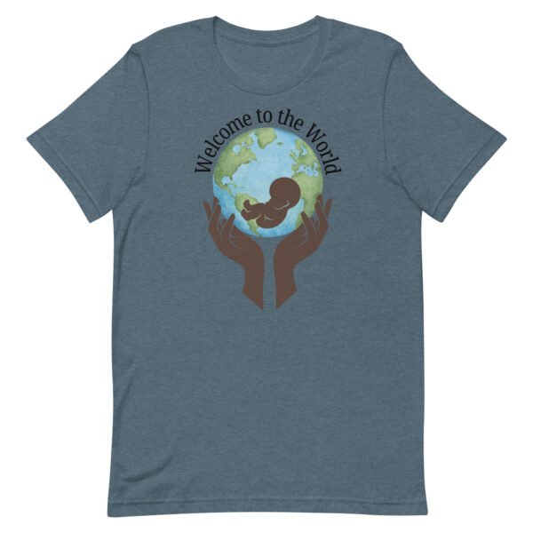 Welcome to the World Unisex t-shirt - Image 2