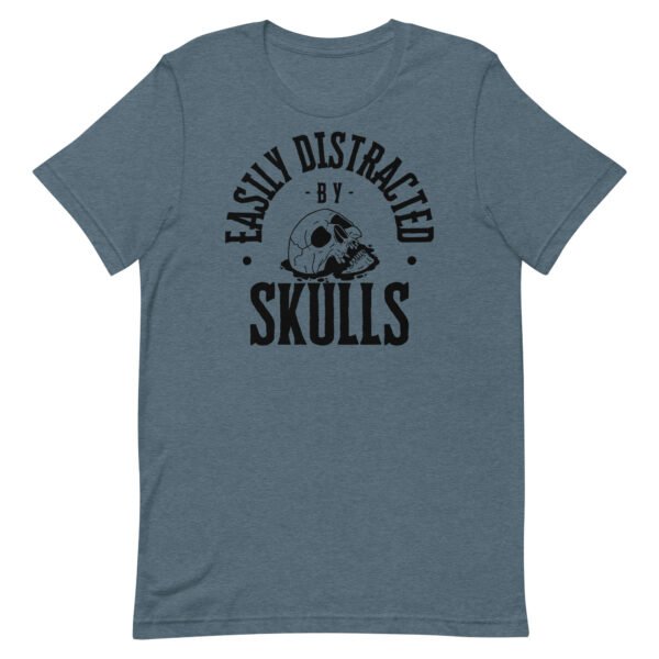 Distracted by Skulls Unisex t-shirt - Image 3