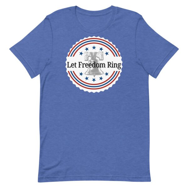 Let Freedom Ring Unisex t-shirt - Image 4