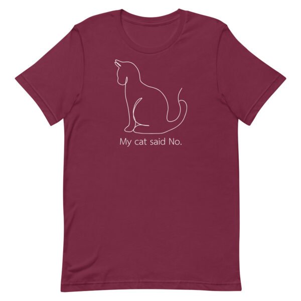 Cat Said No Unisex t-shirt - Image 3