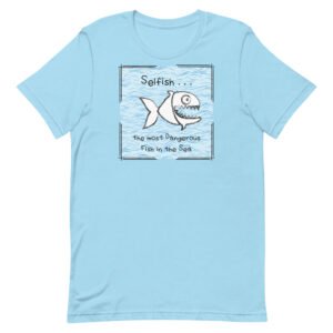 Selfish Unisex t-shirt