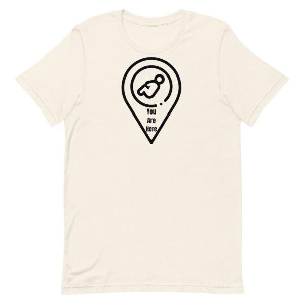 You Are Here Unisex t-shirt - Image 5
