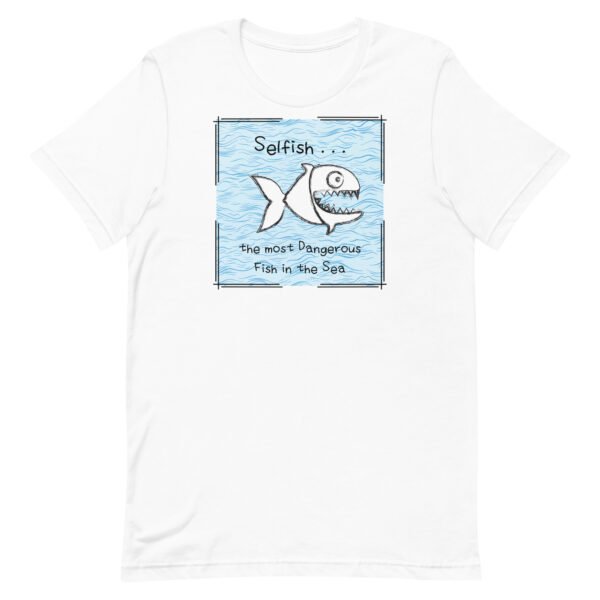 Selfish Unisex t-shirt - Image 3