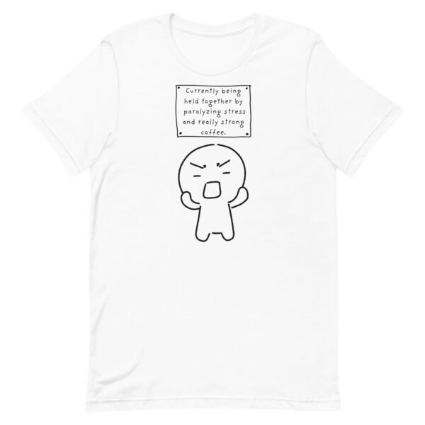 Held Together by Stress and Coffee Unisex t-shirt - Image 7
