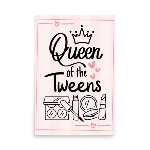 Queen of the Tweens Birthday Poster Digital Download