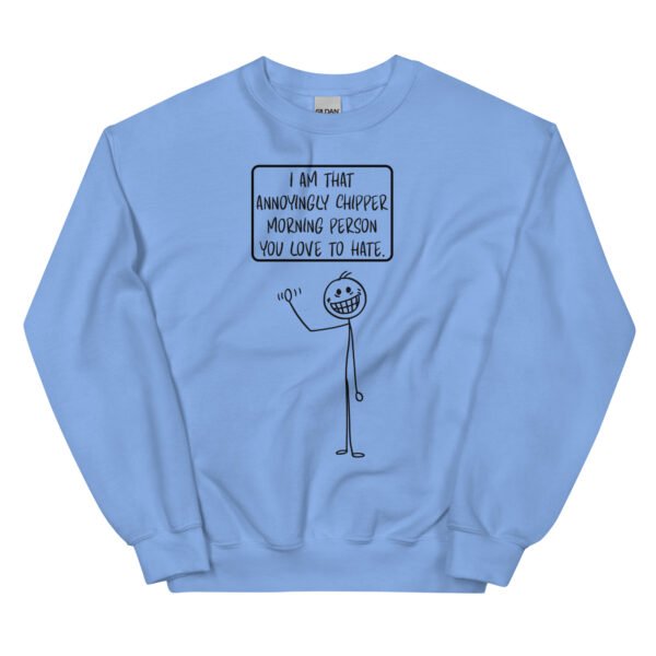 Chipper Morning Person Unisex Sweatshirt - Image 4