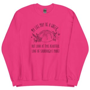 Life's a Wreck Sourdough Unisex Sweatshirt