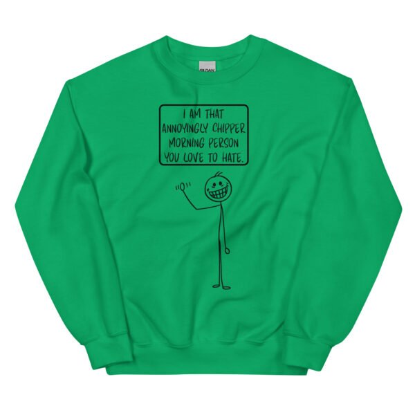 Chipper Morning Person Unisex Sweatshirt