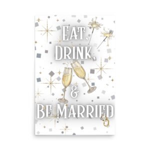Eat, Drink, and Be Married Bachelorette Party Poster