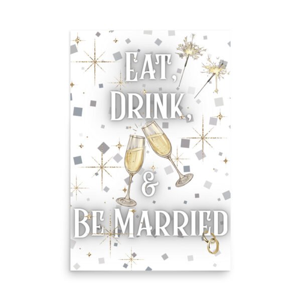 Eat, Drink, and Be Married Bachelorette Party Poster