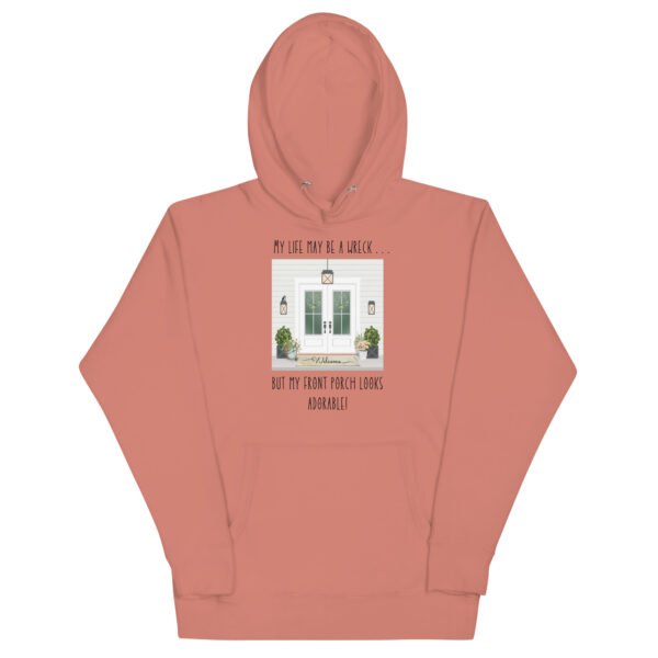 Life May Be A Wreck Front Porch Unisex Hoodie