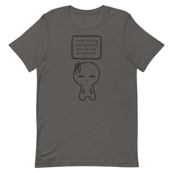 Held Together by Duct Tape Unisex t-shirt