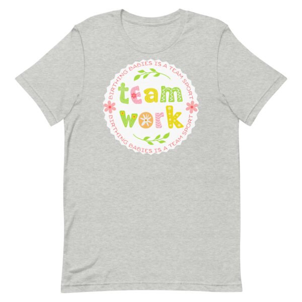 Birthing Babies is a Team Sport Unisex t-shirt - Image 4