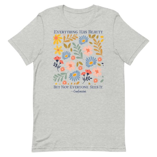 Everything Has Beauty Unisex t-shirt - Image 4