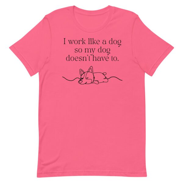 Work Like a Dog Unisex t-shirt - Image 4