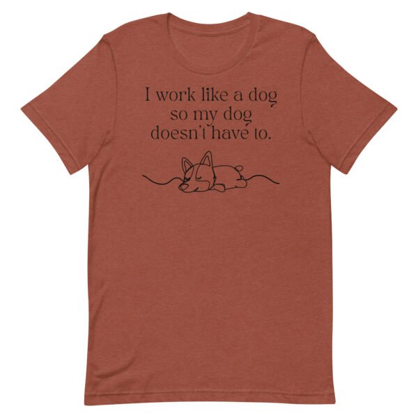 Work Like a Dog Unisex t-shirt - Image 2
