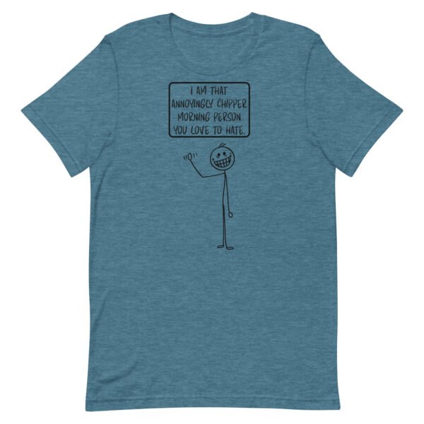 Chipper Morning Person Unisex t-shirt - Image 3