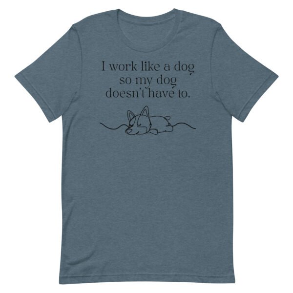 Work Like a Dog Unisex t-shirt - Image 3