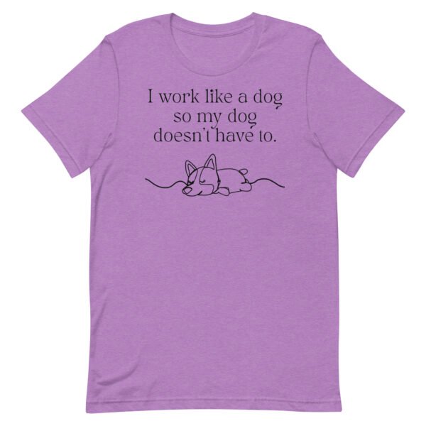 Work Like a Dog Unisex t-shirt - Image 5