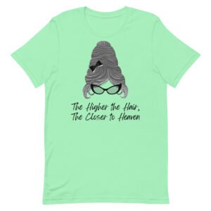 Higher the Hair Unisex t-shirt