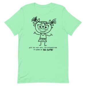 So Cute Unisex t-shirt