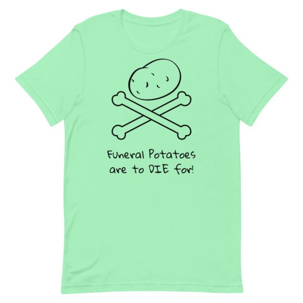 Funeral Potatoes Unisex t-shirt - Image 7
