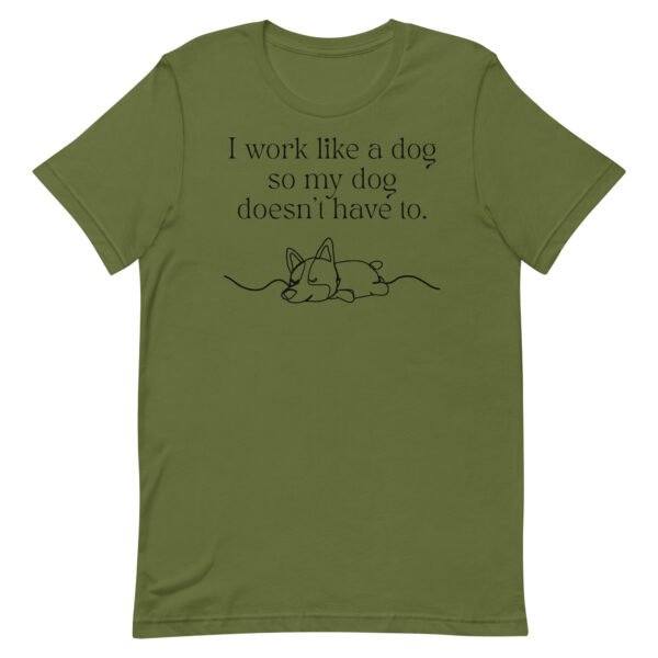 Work Like a Dog Unisex t-shirt