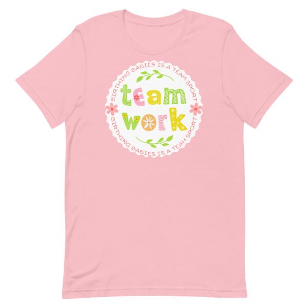 Birthing Babies is a Team Sport Unisex t-shirt - Image 3